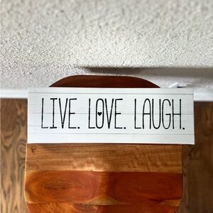 Live Love Laugh sign